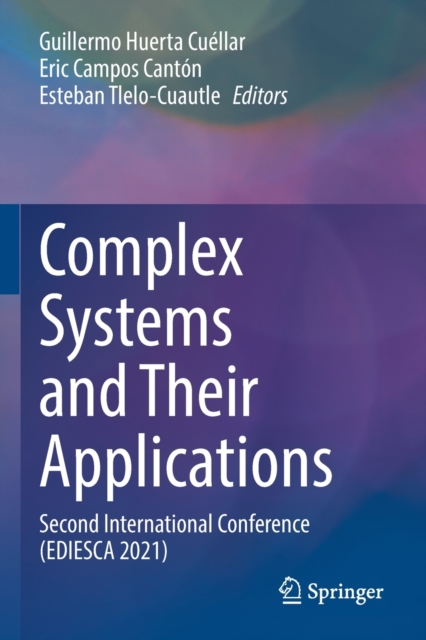 Complex Systems and Their Applications : Second International Conference (EDIESCA 2021), Paperback / softback Book