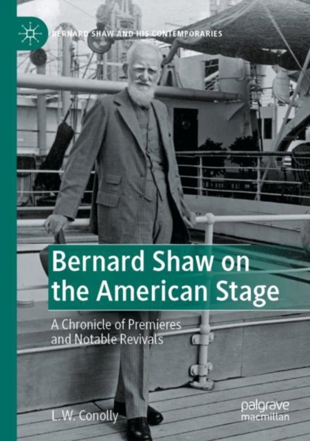 Bernard Shaw on the American Stage : A Chronicle of Premieres and Notable Revivals, Paperback / softback Book
