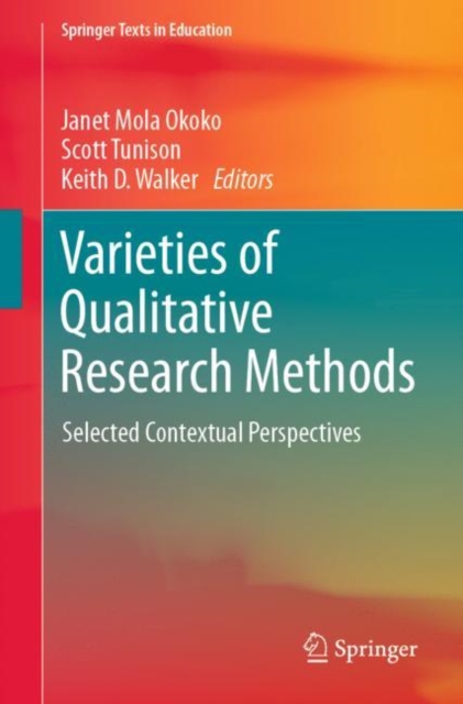 Varieties of Qualitative Research Methods : Selected Contextual Perspectives, EPUB eBook