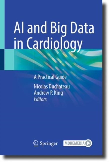 AI and Big Data in Cardiology : A Practical Guide, EPUB eBook