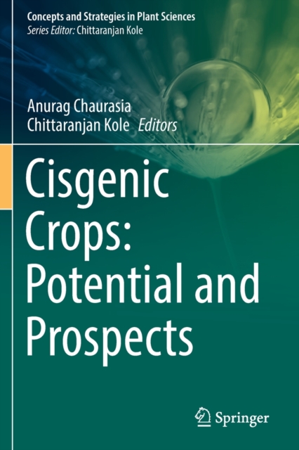 Cisgenic Crops: Potential and Prospects, Paperback / softback Book
