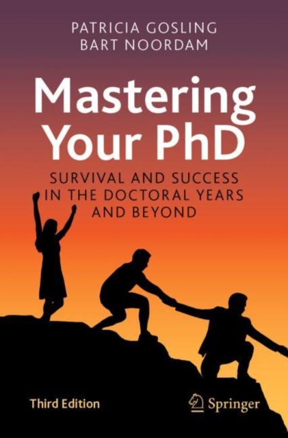 Mastering Your PhD : Survival and Success in the Doctoral Years and Beyond, Paperback / softback Book