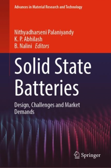 Solid State Batteries : Design, Challenges and Market Demands, Hardback Book