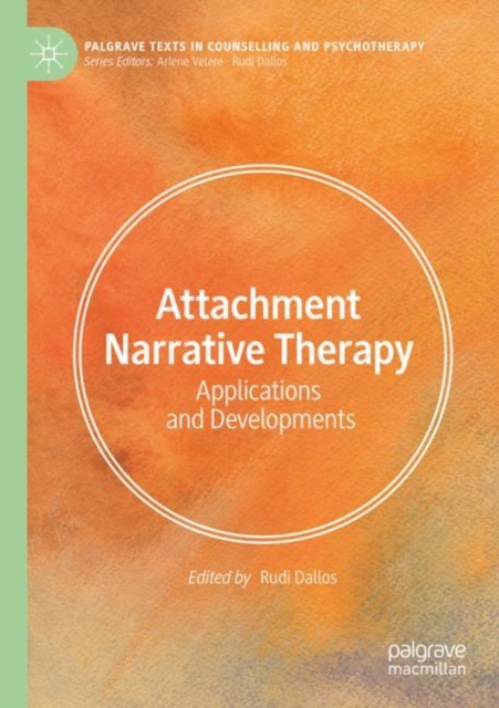 Attachment Narrative Therapy : Applications and Developments, Paperback / softback Book