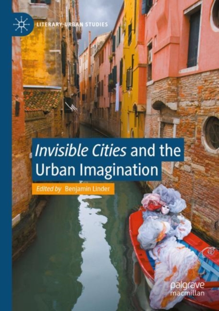 "Invisible Cities" and the Urban Imagination, Paperback / softback Book