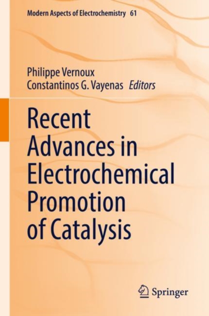 Recent Advances in Electrochemical Promotion of Catalysis, Hardback Book