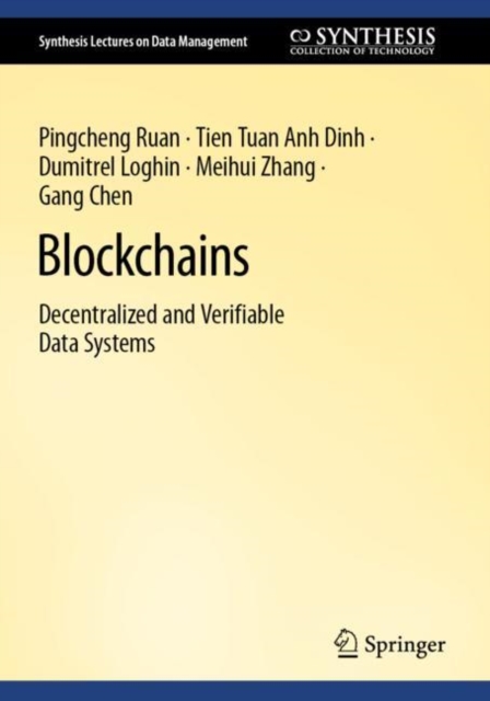 Blockchains : Decentralized and Verifiable Data Systems, Paperback / softback Book