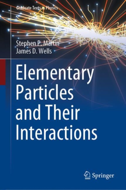 Elementary Particles and Their Interactions, Hardback Book