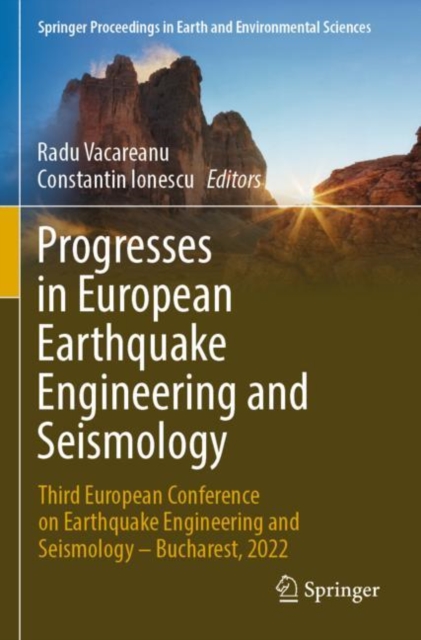 Progresses in European Earthquake Engineering and Seismology : Third European Conference on Earthquake Engineering and Seismology - Bucharest, 2022, Paperback / softback Book