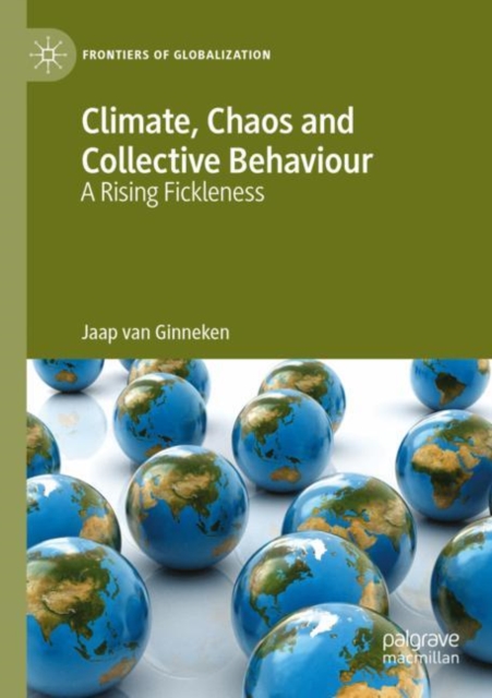 Climate, Chaos and Collective Behaviour : A Rising Fickleness, Paperback / softback Book