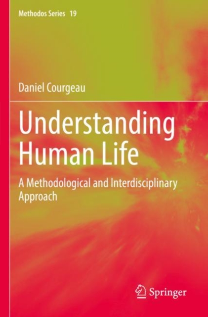 Understanding Human Life : A Methodological and Interdisciplinary Approach, Paperback / softback Book