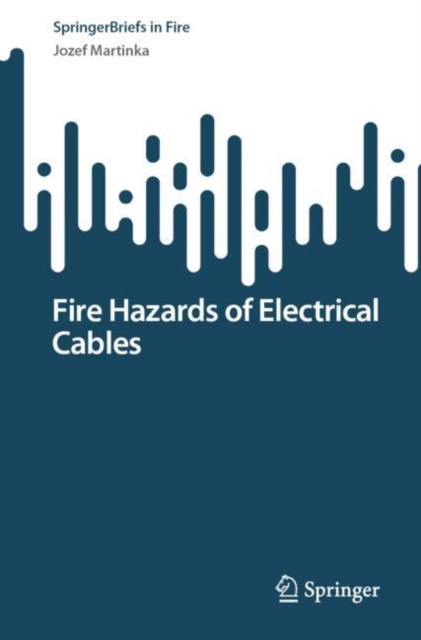 Fire Hazards of Electrical Cables, Paperback / softback Book