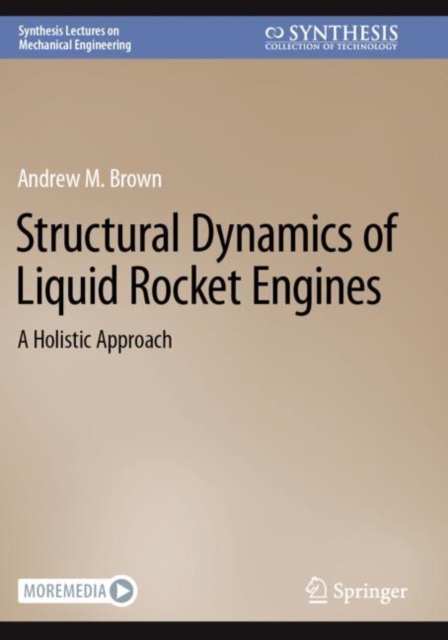 Structural Dynamics of Liquid Rocket Engines : A Holistic Approach, Paperback / softback Book