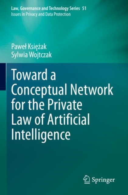 Toward a Conceptual Network for the Private Law of Artificial Intelligence, Paperback / softback Book