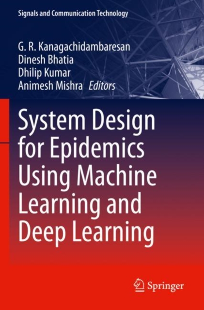 System Design for Epidemics Using Machine Learning and Deep Learning, Paperback / softback Book