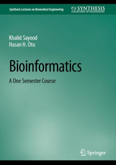 Bioinformatics : A One Semester Course, Hardback Book