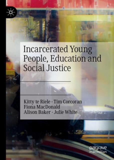 Incarcerated Young People, Education and Social Justice, EPUB eBook