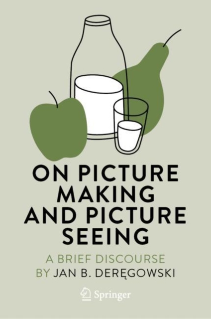 On Picture Making and Picture Seeing : A Brief Discourse, Hardback Book