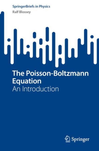 The Poisson-Boltzmann Equation : An Introduction, Paperback / softback Book