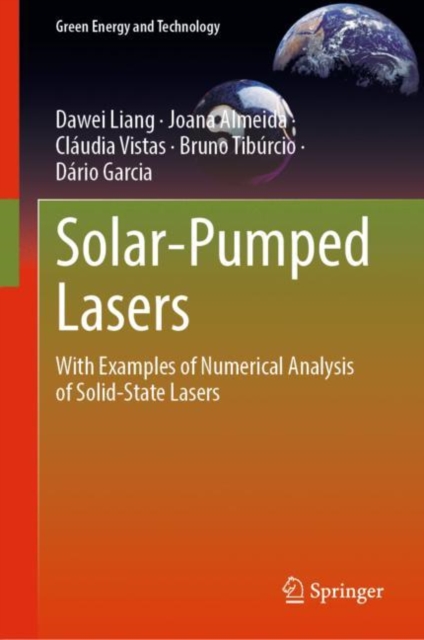 Solar-Pumped Lasers : With Examples of Numerical Analysis of Solid-State Lasers, Hardback Book
