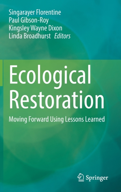 Ecological Restoration : Moving Forward Using Lessons Learned, Hardback Book