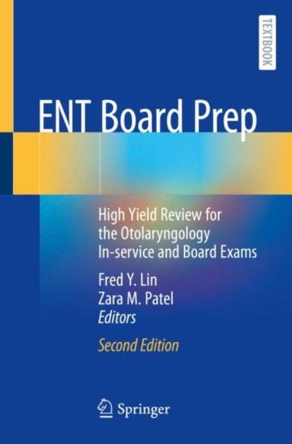 ENT Board Prep : High Yield Review for the Otolaryngology In-service and Board Exams, Paperback / softback Book