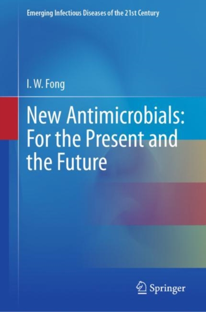 New Antimicrobials: For the Present and the Future, EPUB eBook