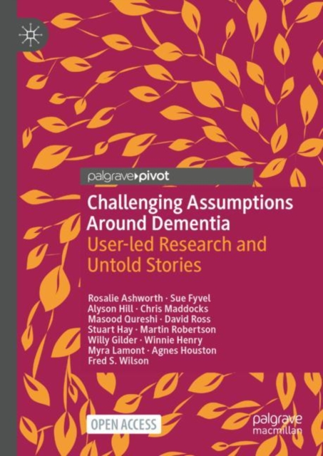 Challenging Assumptions Around Dementia : User-led Research and Untold Stories, Hardback Book