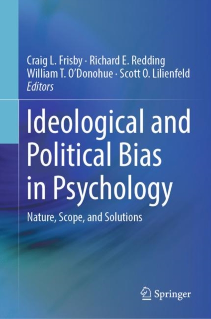 Ideological and Political Bias in Psychology : Nature, Scope, and Solutions, EPUB eBook