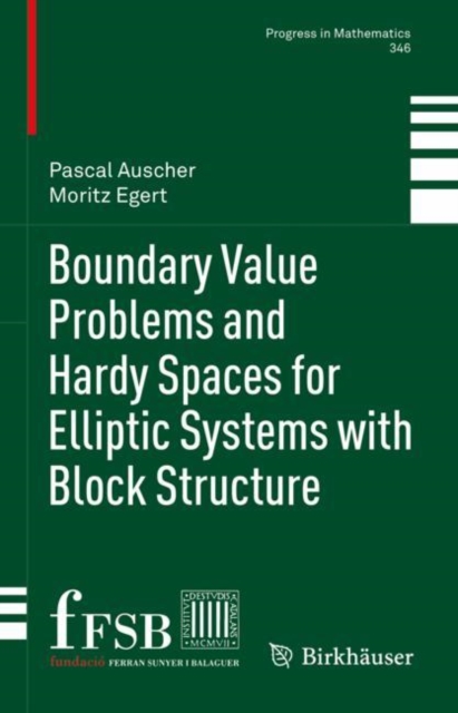 Boundary Value Problems and Hardy Spaces for Elliptic Systems with Block Structure, Hardback Book