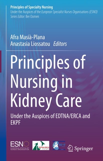 Principles of Nursing in Kidney Care : Under the Auspices of EDTNA/ERCA and EKPF, EPUB eBook