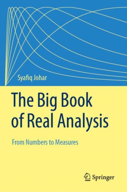 The Big Book of Real Analysis : From Numbers to Measures, EPUB eBook
