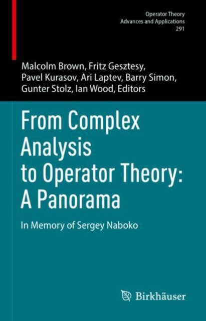 From Complex Analysis to Operator Theory: A Panorama : In Memory of Sergey Naboko, EPUB eBook