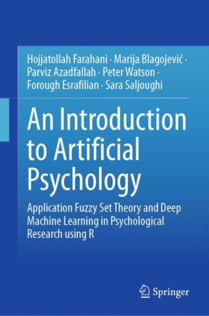 An Introduction to Artificial Psychology : Application Fuzzy Set Theory and Deep Machine Learning in Psychological Research using R, EPUB eBook