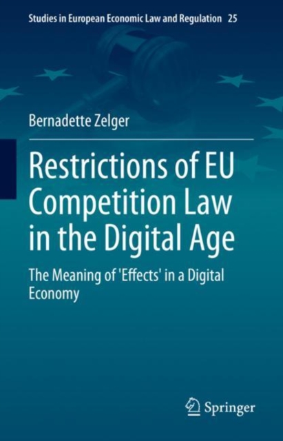 Restrictions of EU Competition Law in the Digital Age : The Meaning of 'Effects' in a Digital Economy, Hardback Book