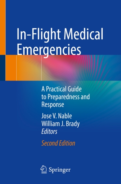 In-Flight Medical Emergencies : A Practical Guide to Preparedness and Response, EPUB eBook