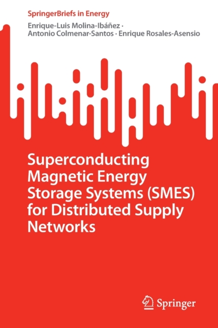 Superconducting Magnetic Energy Storage Systems (SMES) for Distributed Supply Networks, Paperback / softback Book
