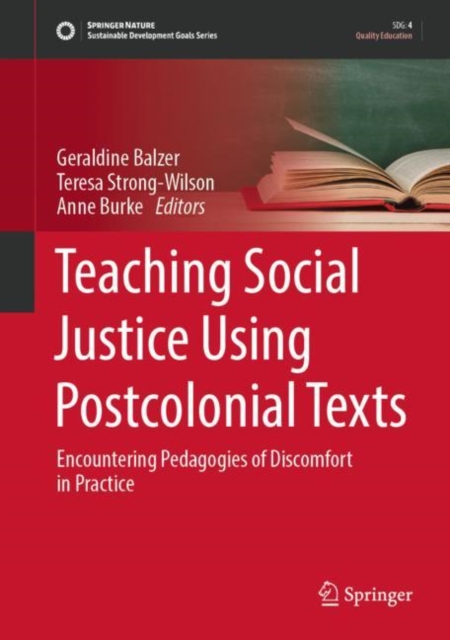 Teaching Social Justice Using Postcolonial Texts : Encountering Pedagogies of Discomfort in Practice, EPUB eBook