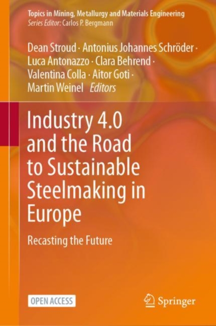 Industry 4.0 and the Road to Sustainable Steelmaking in Europe : Recasting the Future, Hardback Book