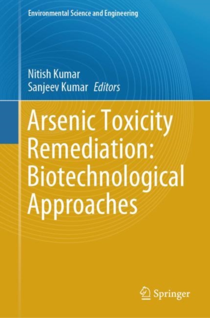 Arsenic Toxicity Remediation: Biotechnological Approaches, Hardback Book