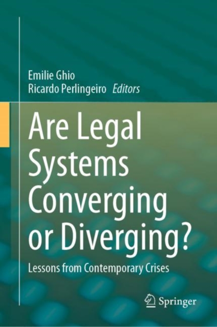 Are Legal Systems Converging or Diverging? : Lessons from Contemporary Crises, Hardback Book