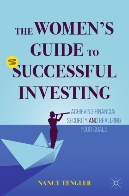 The Women's Guide to Successful Investing : Achieving Financial Security and Realizing Your Goals, Paperback / softback Book