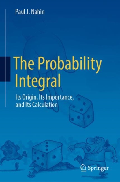 The Probability Integral : Its Origin, Its Importance, and Its Calculation, EPUB eBook