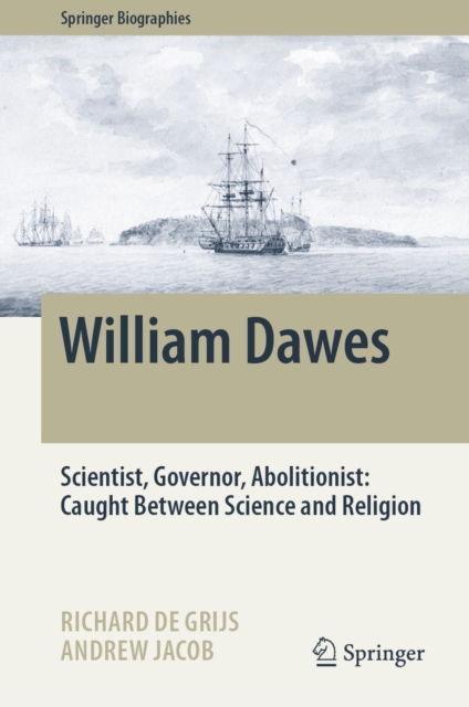 William Dawes : Scientist, Governor, Abolitionist: Caught Between Science and Religion, EPUB eBook