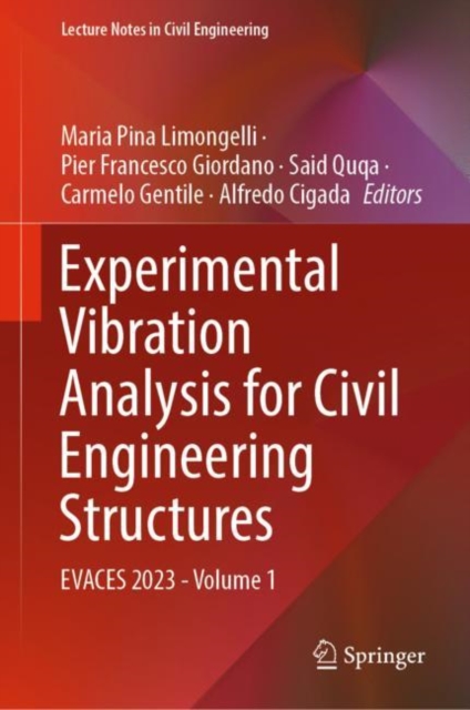 Experimental Vibration Analysis for Civil Engineering Structures : EVACES 2023 - Volume 1, Hardback Book