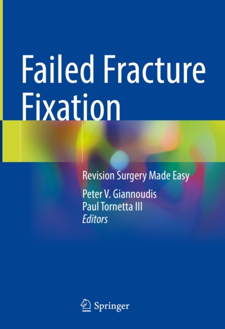 Failed Fracture Fixation : Revision Surgery Made Easy, EPUB eBook