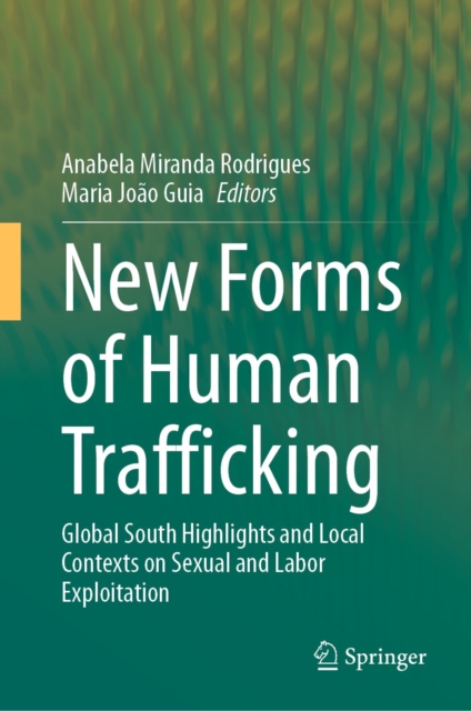 New Forms of Human Trafficking : Global South Highlights and Local Contexts on Sexual and Labor Exploitation, EPUB eBook