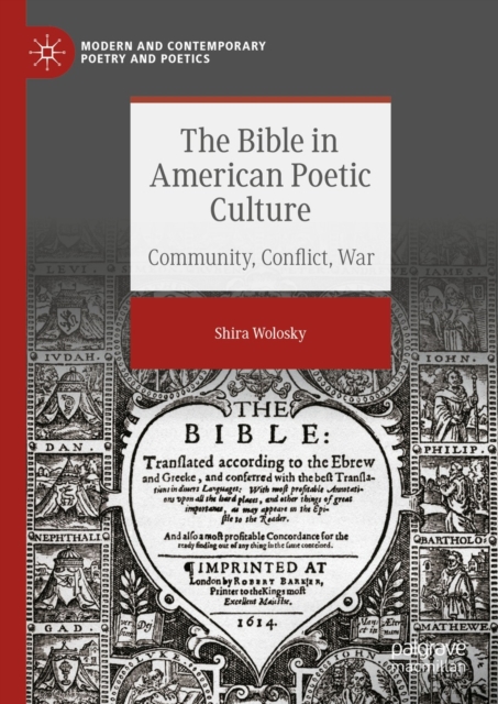 The Bible in American Poetic Culture : Community, Conflict, War, EPUB eBook