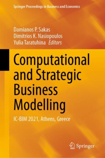 Computational and Strategic Business Modelling : IC-BIM 2021, Athens, Greece, Hardback Book