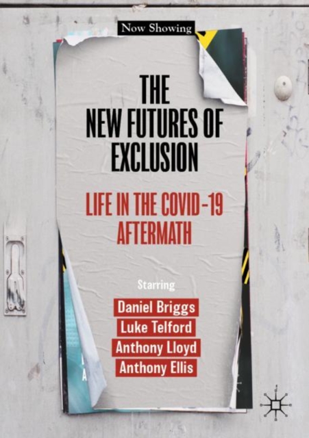 The New Futures of Exclusion : Life in the Covid-19 Aftermath, Paperback / softback Book
